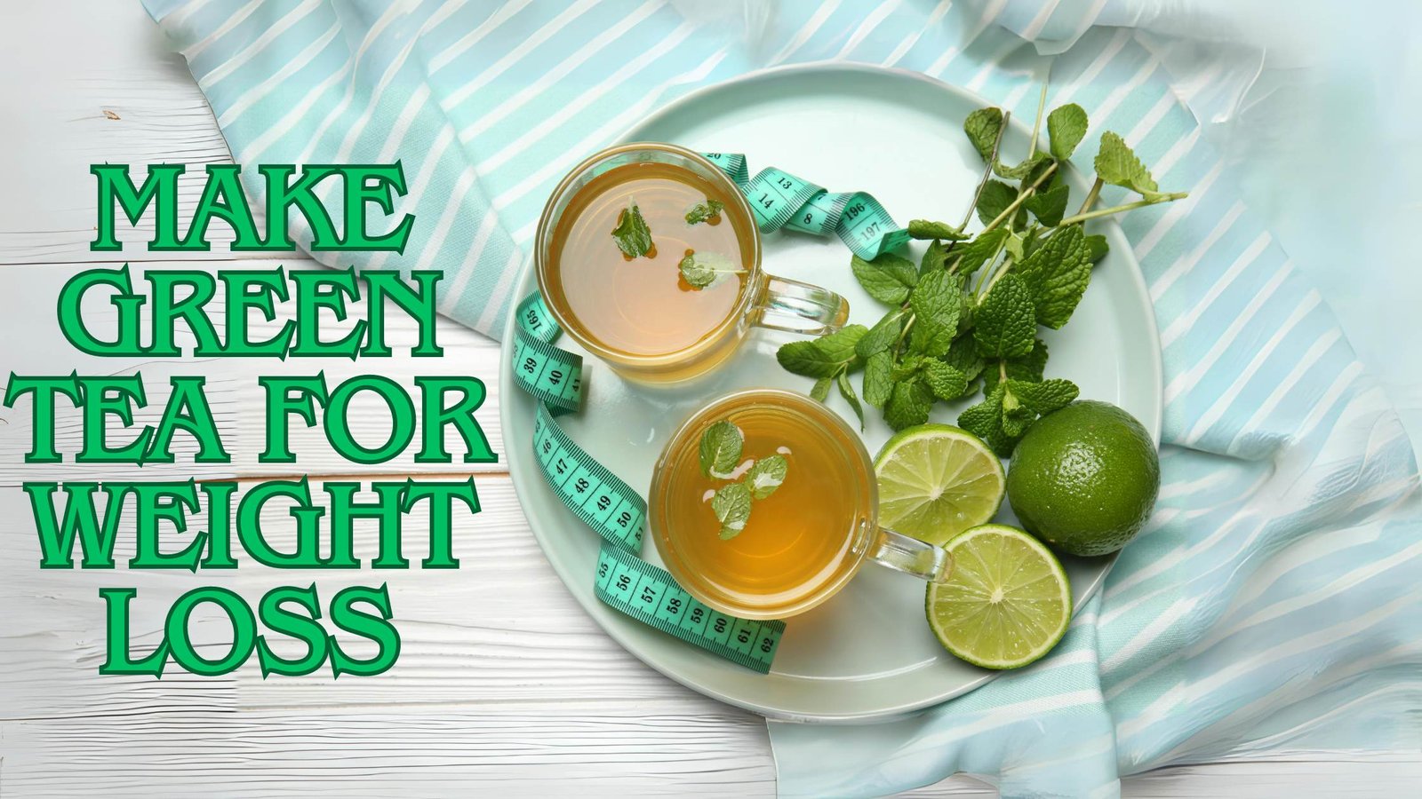 make green tea for weight loss