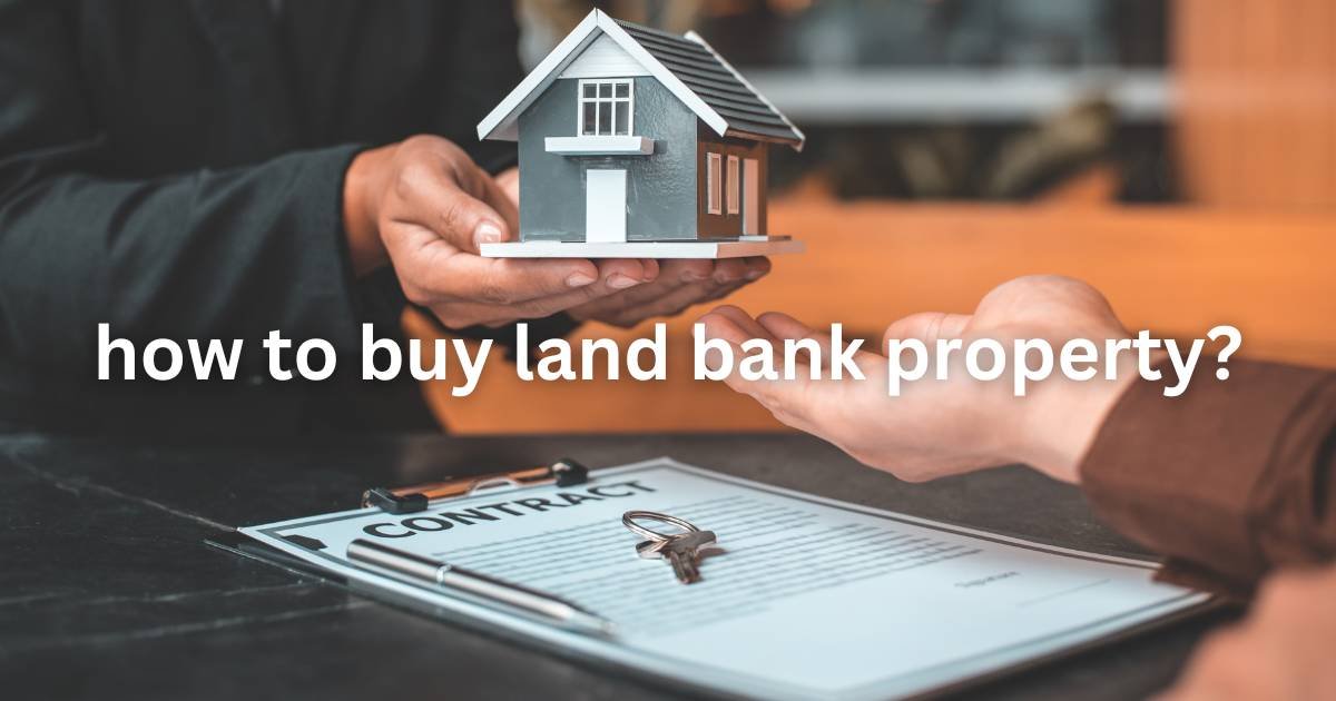 how to buy land bank property