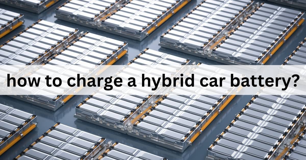 how to charge a hybrid car battery