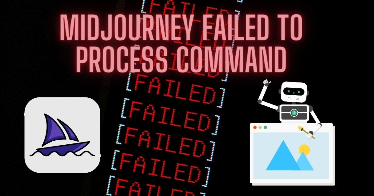 Midjourney failed to process command