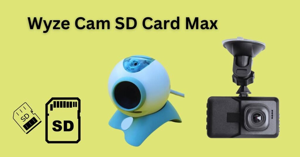 Wyze Cam SD Card Max