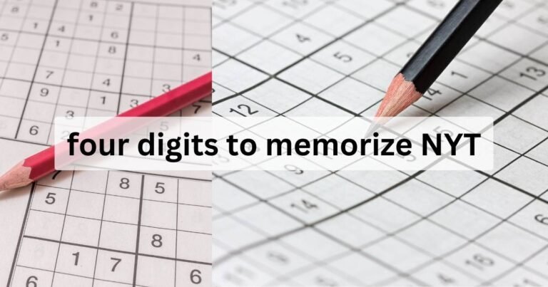 four digits to memorize NYT