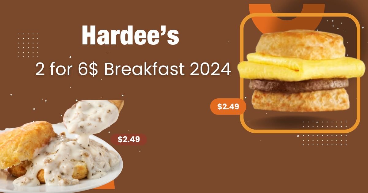 Hardees 2 for 6$ breakfast 2024