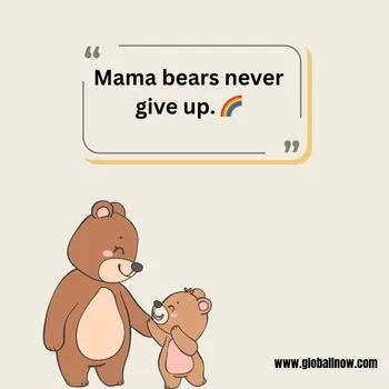 Mama Bear Quotes Short